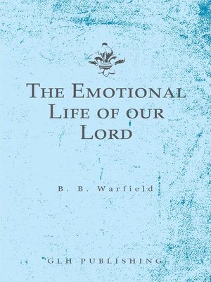 cover image of The Emotional Life of our Lord